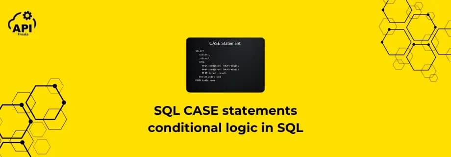 15. SQL CASE Statements Conditional Logic in SQL